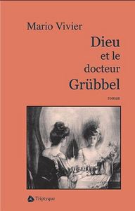 DIEU ET LE DOCTEUR GRUBBEL