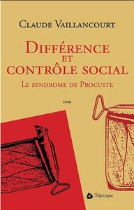 DIFFERENCE ET CONTROLE SOCIAL. LE SYNDROME DE PROCUSTE