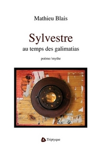 SYLVESTRE AU TEMPS DES GALIMATIAS