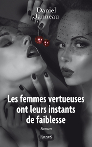 Les femmes vertueuses ont leurs instants de faiblesse