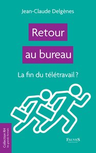 RETOUR AU BUREAU - LA FIN DU TELETRAVAIL ?