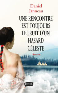 Une rencontre est toujours le fruit d'un hasard céleste