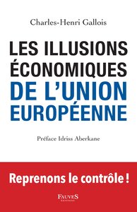 Les Illusions économiques de l'Union européenne