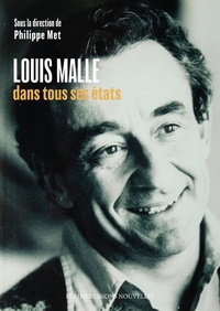 LOUIS MALLE DANS TOUS SES ETATS