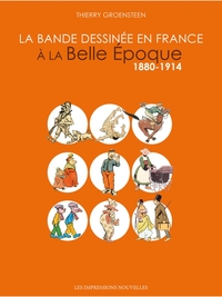 LA BANDE DESSINEE EN FRANCE A LA BELLE EPOQUE - 1880-1914
