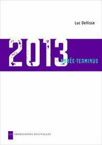 2013, ANNEE TERMINUS