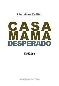 CASA MAMA DESPERADO