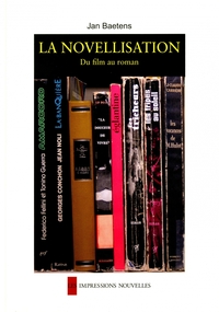 LA NOVELLISATION, DU FILM AU ROMAN