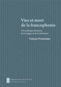 VIES ET MORT DE LA FRANCOPHONIE