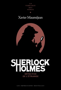 SHERLOCK HOLMES - DETECTIVE DE L'ETRANGE