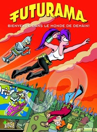 Futurama - tome 1 Bienvenue dans le monde de demain