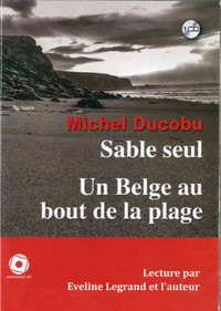 SABLE SEUL SUIVI D'UN BELGE AU BOUT DE LA PLAGE (1CD) - SABLE SEUL EN LECTURE INTEGRALE PAR... - AUD