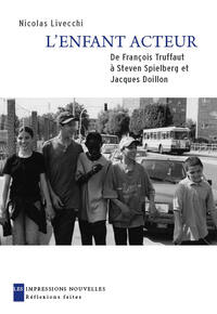 L'ENFANT ACTEUR  - DE F. TRUFFAUT A S. SPIELBERG...