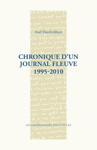 CHRONIQUE D'UN JOURNAL FLEUVE 1995-2010