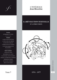 La révolution textuelle et autres écrits (1974 - 1977)