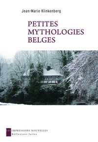 PETITES MYTHOLOGIES BELGES