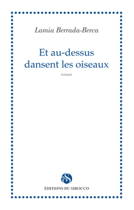 Et Au-Dessus Dansent Les Oiseaux