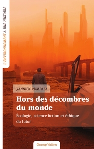 HORS DES DECOMBRES DU MONDE - ECOLOGIE, SCIENCE-FICTION...