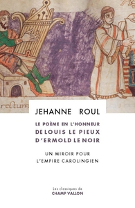 LE POEME EN L'HONNEUR DE LOUIS LE PIEUX D'ERMOLD LE NOIR