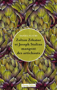 ZOLTAN ZEKATOR ET JOSEPH STALINE MANGENT DES ARTICHAUTS