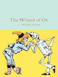The Wizard of Oz (Macmillan Collector's Library) /anglais