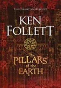 The pillars of the earth (the kingsbridge novels series)
