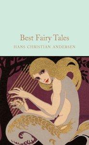 Hans Christian Andersen Best Fairy Tales (Macmillan Collector's Library) /anglais