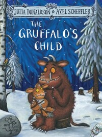 GRUFFALO'S CHILD, THE