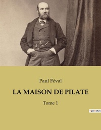 LA MAISON DE PILATE - TOME 1