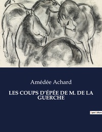 LES COUPS D'ÉPÉE DE M. DE LA GUERCHE