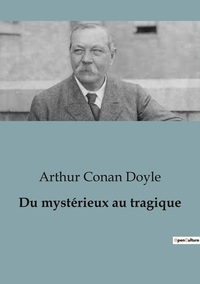 Du mystérieux au tragique