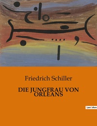 DIE JUNGFRAU VON ORLEANS