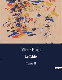 LE RHIN - TOME II