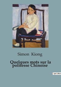 Quelques mots sur la politesse Chinoise