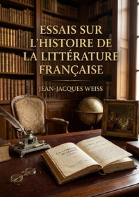 Essais sur l'histoire de la littérature française