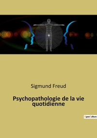 Psychopathologie de la vie quotidienne