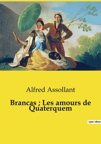 Brancas ; Les amours de Quaterquem