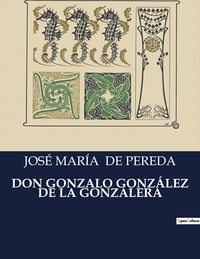 DON GONZALO GONZÁLEZ DE LA GONZALERA