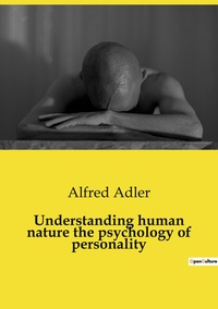 Understanding human nature the psychology of personality