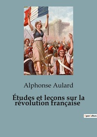 Études et leçons sur la révolution française