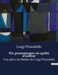 Six personnages en quête d'auteur