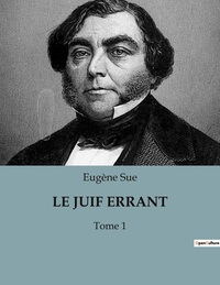 LE JUIF ERRANT - TOME 1