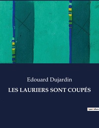 LES LAURIERS SONT COUPÉS