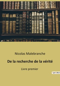 De la recherche de la vérité