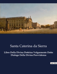 Libro Della Divina Dottrina Volgarmente Detto Dialogo Della Divina Provvidenza