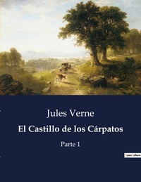 EL CASTILLO DE LOS CARPATOS - PARTE 1