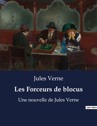 LES FORCEURS DE BLOCUS - UNE NOUVELLE DE JULES VERNE