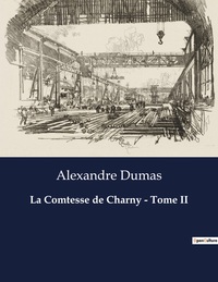 La Comtesse de Charny - Tome II