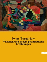 VISIONEN UND ANDERE PHANTASTISCHE ERZAHLUNGEN