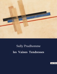 les  Vaines  Tendresses